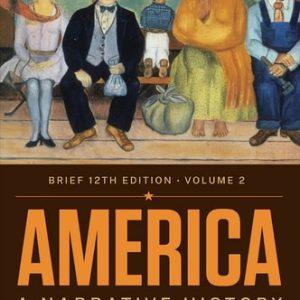 America A Narrative History (Volume 2) (12th Edition)