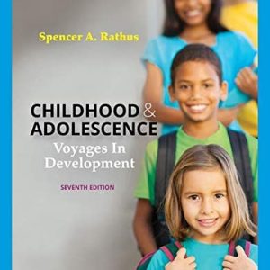 Childhood and Adolescence Voyages in Development (7th Edition)