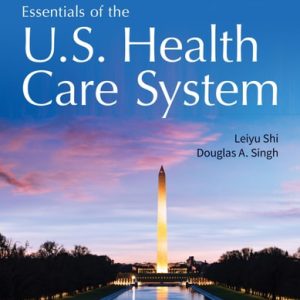 Essentials of the U.S. Health Care System (6th Edition)
