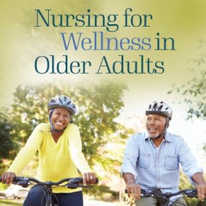 Nursing for Wellness in Older Adults (9th Edition)