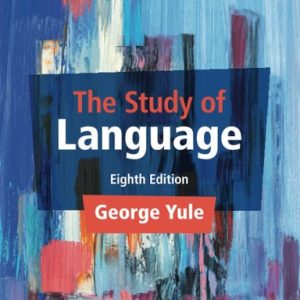 The Study of Language (8th Edition)