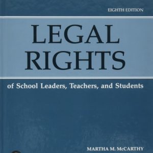Legal Rights of School Leaders, Teachers, and Students (8th Edition)