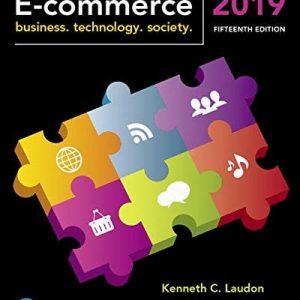 E-commerce 2019 Business. Technology. Society (15th Edition)