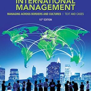 International Management Managing Across Borders and Cultures : Text and Cases (10th Edition)