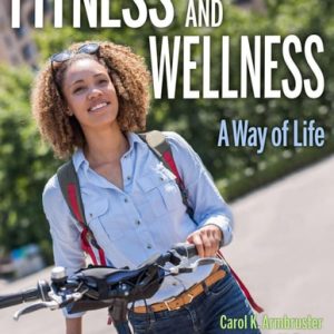 Fitness and Wellness A Way of Life (1st Edition)