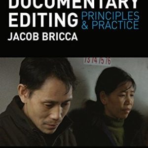 Documentary Editing Principles and Practice (1st Edition)