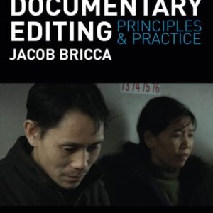Documentary Editing Principles and Practice (1st Edition)