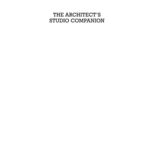 The Architect's Studio Companion Rules of Thumb for Preliminary Design (6th Edition)