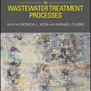 Antimicrobial Resistance in Wastewater Treatment Processes (1st Edition)
