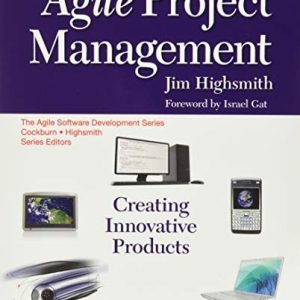 Agile Project Management Creating Innovative Products (2nd Edition)