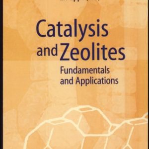 Catalysis and Zeolites Fundamentals and Applications (1999th Edition)