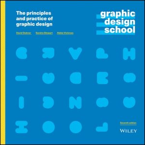 Graphic Design School: The Principles and Practice of Graphic Design (7th Edition)