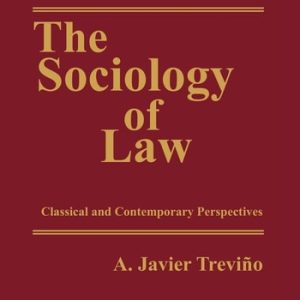 The Sociology of Law Classical and Contemporary Perspectives (1st Edition)
