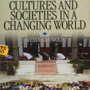 Cultures and Societies in a Changing World (4th Edition)