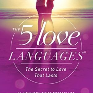 The 5 Love Languages The Secret to Love that Lasts (1st Edition)