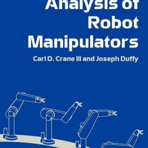 Kinematic Analysis of Robot Manipulators (1st Edition)
