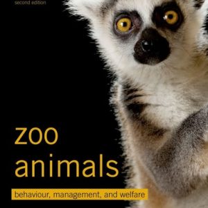 Zoo Animals Behaviour, Management, and Welfare (2nd Edition)