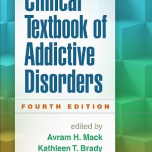Clinical Textbook of Addictive Disorders, Fourth Edition (4th Edition)