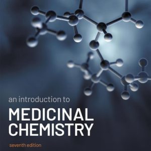 An Introduction to Medicinal Chemistry (7th Edition)