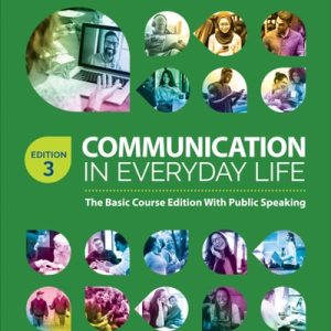 Communication in Everyday Life The Basic Course Edition with Public Speaking (3rd Edition)