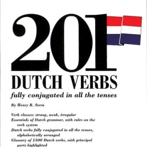 201 Dutch Verbs: Fully Conjugated in All the Tenses (1st Edition)