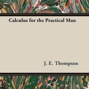 Calculus for the Practical Man (1st Edition)