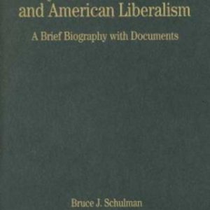Lyndon B. Johnson and American Liberalism, Second Edition A Brief Biography with Documents (2nd Edition)