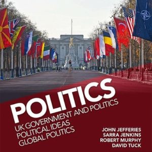 Pearson Edexcel A Level Politics: UK Government and Politics, Political Ideas and Global Politics (7th Edition)