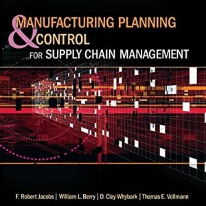 Manufacturing Planning and Control for Supply Chain Management (6th Edition)
