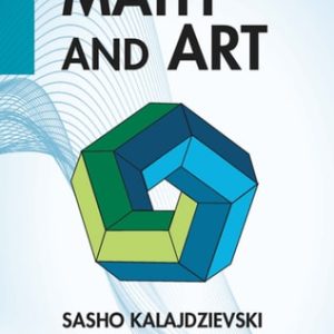 Math and Art: An Introduction to Visual Mathematics (2nd Edition)