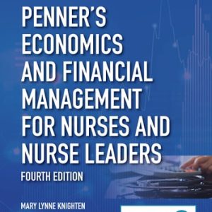 Penner's Economics and Financial Management for Nurses and Nurse Leaders (4th Edition)