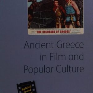 Ancient Greece in Film and Popular Culture (2nd Edition)