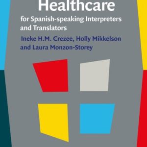 Introduction to Healthcare for Spanish-speaking Interpreters and Translators (1st Edition)
