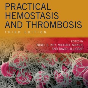 Practical Hemostasis and Thrombosis (3rd Edition)