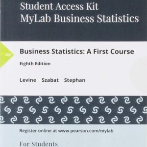 MyLab Statistics with Pearson eText Access Code (24 Months) for Business Statistics: A First Course (8th Edition)