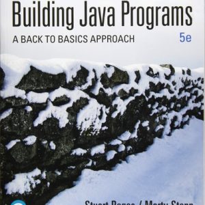 Building Java Programs A Back to Basics Approach (5th Edition)