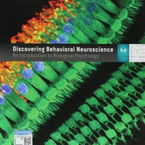 Discovering Behavioral Neuroscience: An Introduction to Biological Psychology (4th Edition)