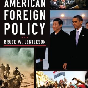 American Foreign Policy: The Dynamics of Choice in the 21st Century (Fifth Edition) (5th Edition)