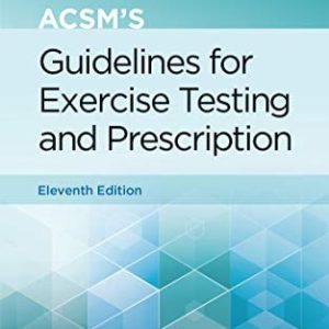 ACSM's Guidelines for Exercise Testing and Prescription (Eleventh Edition)