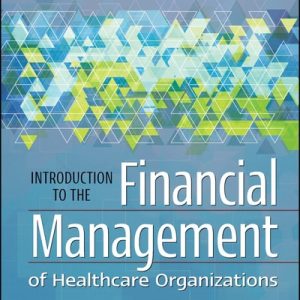 Introduction to the Financial Management of Healthcare Organizations (7th Edition)