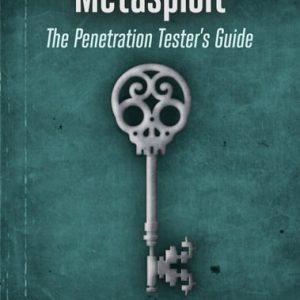 Metasploit The Penetration Tester's Guide (1st Edition)