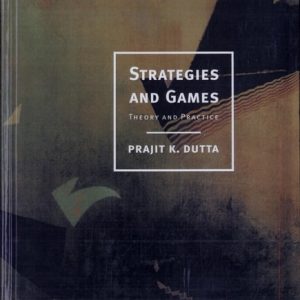 Strategies and Games Theory and Practice (1st Edition)