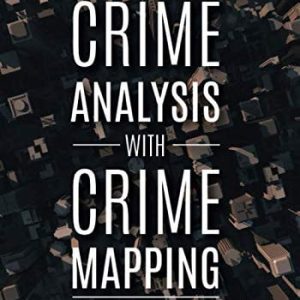 Crime Analysis with Crime Mapping (4th Edition)