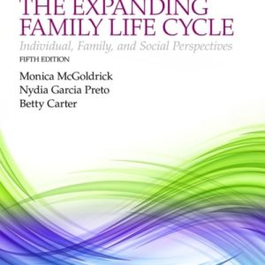 The Expanding Family Life Cycle: Individual, Family, and Social Perspectives (Pearson+) (5th Edition)