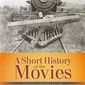 Short History of the Movies, A, Abridged Edition (11th Edition)