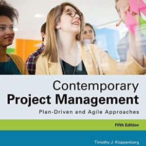 Contemporary Project Management Plan-Driven and Agile Approaches (5th Edition)