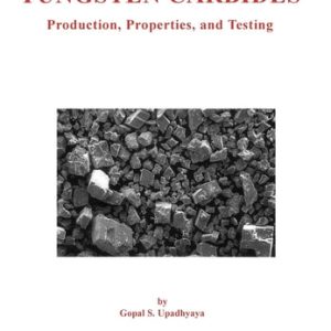 Cemented Tungsten Carbides: Production, Properties and Testing (1st Edition)