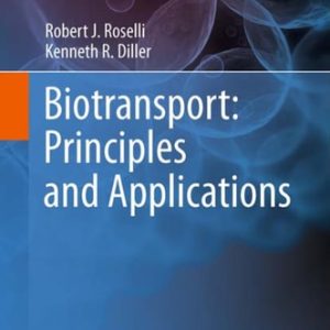 Biotransport: Principles and Applications (2011th Edition)