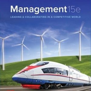 Management Leading and Collaborating in a Competitive World (15th Edition)