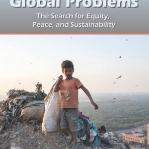 Global Problems The Search for Equity, Peace, and Sustainability (4th Edition)